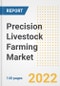 Precision Livestock Farming Market Outlook to 2030 - A Roadmap to Market Opportunities, Strategies, Trends, Companies, and Forecasts by Type, Application, Companies, Countries - Product Image