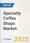 Specialty Coffee Shops Market Outlook to 2030 - A Roadmap to Market Opportunities, Strategies, Trends, Companies, and Forecasts by Type, Application, Companies, Countries - Product Image