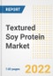 Textured Soy Protein Market Outlook to 2030 - A Roadmap to Market Opportunities, Strategies, Trends, Companies, and Forecasts by Type, Application, Companies, Countries - Product Image