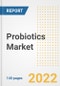 Probiotics Market Outlook to 2030 - A Roadmap to Market Opportunities, Strategies, Trends, Companies, and Forecasts by Type, Application, Companies, Countries - Product Image