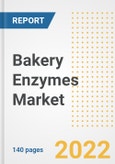 Bakery Enzymes Market Outlook to 2030 - A Roadmap to Market Opportunities, Strategies, Trends, Companies, and Forecasts by Type, Application, Companies, Countries- Product Image