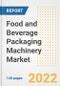 Food and Beverage Packaging Machinery Market Outlook to 2030 - A Roadmap to Market Opportunities, Strategies, Trends, Companies, and Forecasts by Type, Application, Companies, Countries - Product Thumbnail Image