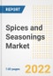 Spices and Seasonings Market Outlook to 2030 - A Roadmap to Market Opportunities, Strategies, Trends, Companies, and Forecasts by Type, Application, Companies, Countries - Product Image