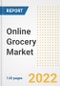 Online Grocery Market Outlook to 2030 - A Roadmap to Market Opportunities, Strategies, Trends, Companies, and Forecasts by Type, Application, Companies, Countries - Product Image