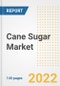 Cane Sugar Market Outlook to 2030 - A Roadmap to Market Opportunities, Strategies, Trends, Companies, and Forecasts by Type, Application, Companies, Countries - Product Image