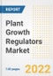 Plant Growth Regulators Market Outlook to 2030 - A Roadmap to Market Opportunities, Strategies, Trends, Companies, and Forecasts by Type, Application, Companies, Countries - Product Image