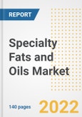Specialty Fats and Oils Market Outlook to 2030 - A Roadmap to Market Opportunities, Strategies, Trends, Companies, and Forecasts by Type, Application, Companies, Countries- Product Image