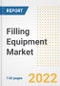 Filling Equipment Market Outlook to 2030 - A Roadmap to Market Opportunities, Strategies, Trends, Companies, and Forecasts by Type, Application, Companies, Countries - Product Image
