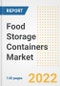 Food Storage Containers Market Outlook to 2030 - A Roadmap to Market Opportunities, Strategies, Trends, Companies, and Forecasts by Type, Application, Companies, Countries - Product Image