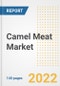 Camel Meat Market Outlook to 2030 - A Roadmap to Market Opportunities, Strategies, Trends, Companies, and Forecasts by Type, Application, Companies, Countries - Product Image
