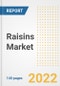 Raisins Market Outlook to 2030 - A Roadmap to Market Opportunities, Strategies, Trends, Companies, and Forecasts by Type, Application, Companies, Countries - Product Image