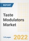 Taste Modulators Market Outlook to 2030 - A Roadmap to Market Opportunities, Strategies, Trends, Companies, and Forecasts by Type, Application, Companies, Countries - Product Image