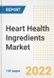 Heart Health Ingredients Market Outlook to 2030 - A Roadmap to Market Opportunities, Strategies, Trends, Companies, and Forecasts by Type, Application, Companies, Countries - Product Image