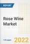 Rose Wine Market Outlook to 2030 - A Roadmap to Market Opportunities, Strategies, Trends, Companies, and Forecasts by Type, Application, Companies, Countries - Product Image