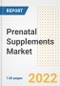 Prenatal Supplements Market Outlook to 2030 - A Roadmap to Market Opportunities, Strategies, Trends, Companies, and Forecasts by Type, Application, Companies, Countries - Product Image
