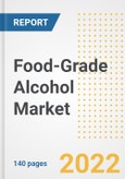 Food-Grade Alcohol Market Outlook to 2030 - A Roadmap to Market Opportunities, Strategies, Trends, Companies, and Forecasts by Type, Application, Companies, Countries- Product Image
