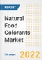 Natural Food Colorants Market Outlook to 2030 - A Roadmap to Market Opportunities, Strategies, Trends, Companies, and Forecasts by Type, Application, Companies, Countries - Product Image