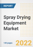 Spray Drying Equipment Market Outlook to 2030 - A Roadmap to Market Opportunities, Strategies, Trends, Companies, and Forecasts by Type, Application, Companies, Countries- Product Image