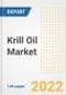 Krill Oil Market Outlook to 2030 - A Roadmap to Market Opportunities, Strategies, Trends, Companies, and Forecasts by Type, Application, Companies, Countries - Product Image
