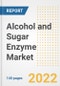 Alcohol and Sugar Enzyme Market Outlook to 2030 - A Roadmap to Market Opportunities, Strategies, Trends, Companies, and Forecasts by Type, Application, Companies, Countries - Product Image