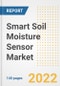 Smart Soil Moisture Sensor Market Outlook to 2030 - A Roadmap to Market Opportunities, Strategies, Trends, Companies, and Forecasts by Type, Application, Companies, Countries - Product Image
