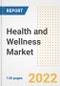 Health and Wellness Market Outlook to 2030 - A Roadmap to Market Opportunities, Strategies, Trends, Companies, and Forecasts by Type, Application, Companies, Countries - Product Image