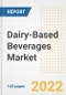 Dairy-Based Beverages Market Outlook to 2030 - A Roadmap to Market Opportunities, Strategies, Trends, Companies, and Forecasts by Type, Application, Companies, Countries - Product Image