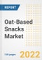 Oat-Based Snacks Market Outlook to 2030 - A Roadmap to Market Opportunities, Strategies, Trends, Companies, and Forecasts by Type, Application, Companies, Countries - Product Image