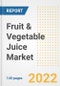 Fruit & Vegetable Juice Market Outlook to 2030 - A Roadmap to Market Opportunities, Strategies, Trends, Companies, and Forecasts by Type, Application, Companies, Countries - Product Image