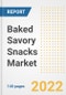 Baked Savory Snacks Market Outlook to 2030 - A Roadmap to Market Opportunities, Strategies, Trends, Companies, and Forecasts by Type, Application, Companies, Countries - Product Image