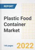 Plastic Food Container Market Outlook to 2030 - A Roadmap to Market Opportunities, Strategies, Trends, Companies, and Forecasts by Type, Application, Companies, Countries- Product Image