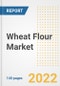 Wheat Flour Market Outlook to 2030 - A Roadmap to Market Opportunities, Strategies, Trends, Companies, and Forecasts by Type, Application, Companies, Countries - Product Image
