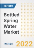 Bottled Spring Water Market Outlook to 2030 - A Roadmap to Market Opportunities, Strategies, Trends, Companies, and Forecasts by Type, Application, Companies, Countries- Product Image