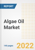 Algae Oil Market Outlook to 2030 - A Roadmap to Market Opportunities, Strategies, Trends, Companies, and Forecasts by Type, Application, Companies, Countries- Product Image