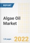 Algae Oil Market Outlook to 2030 - A Roadmap to Market Opportunities, Strategies, Trends, Companies, and Forecasts by Type, Application, Companies, Countries - Product Image