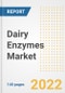Dairy Enzymes Market Outlook to 2030 - A Roadmap to Market Opportunities, Strategies, Trends, Companies, and Forecasts by Type, Application, Companies, Countries - Product Image