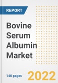Bovine Serum Albumin Market Outlook to 2030 - A Roadmap to Market Opportunities, Strategies, Trends, Companies, and Forecasts by Type, Application, Companies, Countries- Product Image