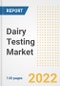 Dairy Testing Market Outlook to 2030 - A Roadmap to Market Opportunities, Strategies, Trends, Companies, and Forecasts by Type, Application, Companies, Countries - Product Thumbnail Image