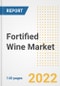 Fortified Wine Market Outlook to 2030 - A Roadmap to Market Opportunities, Strategies, Trends, Companies, and Forecasts by Type, Application, Companies, Countries - Product Image