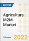 Agriculture M2M Market Outlook to 2030 - A Roadmap to Market Opportunities, Strategies, Trends, Companies, and Forecasts by Type, Application, Companies, Countries - Product Thumbnail Image