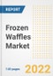 Frozen Waffles Market Outlook to 2030 - A Roadmap to Market Opportunities, Strategies, Trends, Companies, and Forecasts by Type, Application, Companies, Countries - Product Image