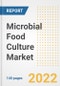 Microbial Food Culture Market Outlook to 2030 - A Roadmap to Market Opportunities, Strategies, Trends, Companies, and Forecasts by Type, Application, Companies, Countries - Product Image