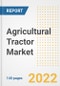 Agricultural Tractor Market Outlook to 2030 - A Roadmap to Market Opportunities, Strategies, Trends, Companies, and Forecasts by Type, Application, Companies, Countries - Product Image