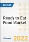 Ready to Eat Food Market Outlook to 2030 - A Roadmap to Market Opportunities, Strategies, Trends, Companies, and Forecasts by Type, Application, Companies, Countries - Product Image