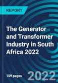 The Generator and Transformer Industry in South Africa 2022- Product Image