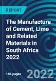The Manufacture of Cement, Lime and Related Materials in South Africa 2022- Product Image