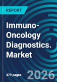 Immuno-Oncology Diagnostics. Market Forecasts for Immuno-Oncology Diagnostics by Assay Type, Technology, Client, and Country with Executive/Consultant Guides 2026 to 2030 (4th Edition)- Product Image