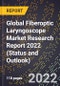 Global Fiberoptic Laryngoscope Market Research Report 2022 (Status and Outlook) - Product Image