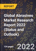 Global Abrasives Market Research Report 2022 (Status and Outlook)- Product Image