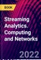 Streaming Analytics. Computing and Networks - Product Thumbnail Image